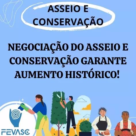 É homologada com conquista histórica a nova Convenção Coletiva de Trabalho do Asseio e Conservação 2025
